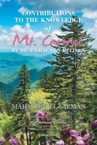 Cover for Mahmoud El Salman · Contributions to the Knowledge of Mt. Carmel by Dr. E Graf Von Mulinen (Taschenbuch) (2020)