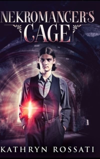 Cover for Kathryn Rossati · Nekromancer's Cage (Hardcover Book) (2021)