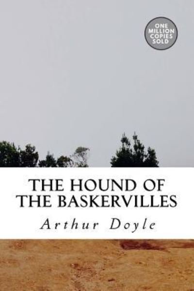 The Hound of the Baskervilles - Arthur Conan Doyle - Books - CreateSpace Independent Publishing Platf - 9781717457974 - May 2, 2018