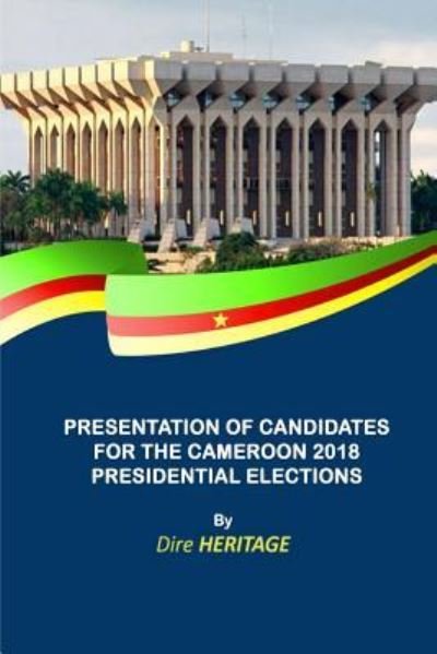 Cover for Dire Heritage · Presentation of Candidates for Cameroon 2018 Elections (Paperback Book) (2018)