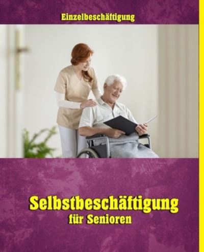 Cover for Denis Geier · Selbstbeschaftigung fur Senioren (Paperback Book) (2018)