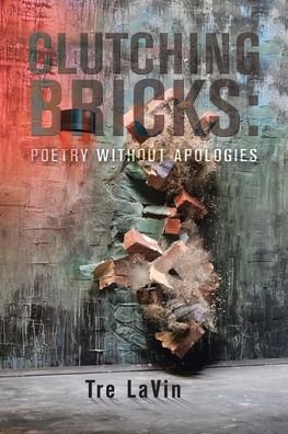 Cover for Tre LaVin · Clutching Bricks (Bog) (2020)