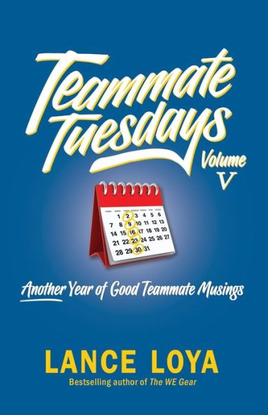 Cover for Lance Loya · Teammate Tuesdays Volume V (Book) (2022)