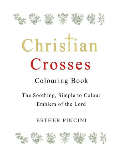 Cover for Esther Pincini · Christian Crosses Colouring Book (Paperback Book) (2018)