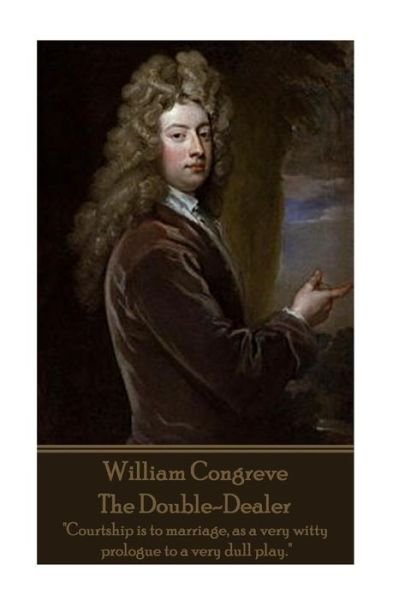 Cover for William Congreve · William Congreve - The Double-Dealer (Paperback Book) (2017)