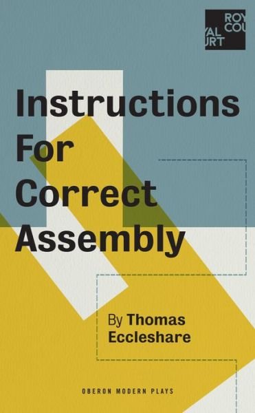 Cover for Eccleshare, Thomas (Author) · Instructions for Correct Assembly - Oberon Modern Plays (Paperback Bog) (2018)