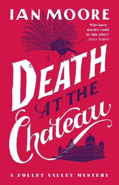 Cover for Ian Moore · Death at the Chateau: the hilarious and gripping cosy murder mystery - A Follet Valley Mystery (Paperback Bog) (2024)