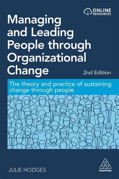 Cover for Professor Julie Hodges · Managing and Leading People through Organizational Change: The Theory and Practice of Sustaining Change through People (Paperback Book) [2 Revised edition] (2021)