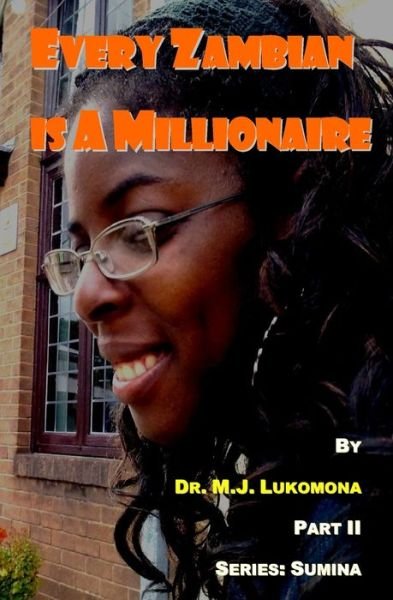 Cover for Mwansa John Lukomona · Every Zambian Is A Millionaire (Pocketbok) (2010)