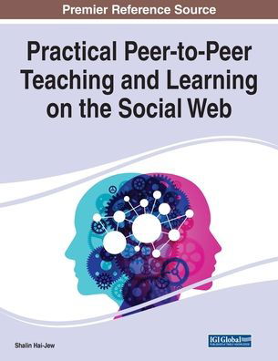 Cover for Shalin Hai-Jew · Practical Peer-to-Peer Teaching and Learning on the Social Web (Paperback Book) (2021)