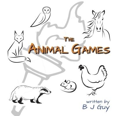 Cover for B J Guy · The Animal Games (Paperback Book) (2022)