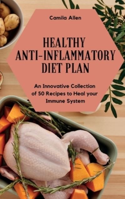 Cover for Camila Allen · Healthy Anti-Inflammatory Diet Plan (Innbunden bok) (2021)