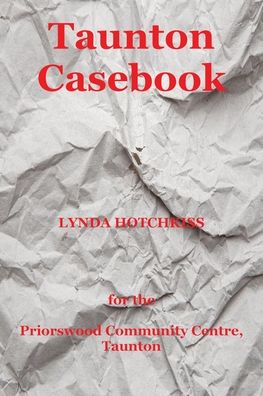 Cover for Lynda Hotchkiss · Taunton Casebook (Paperback Book) (2022)