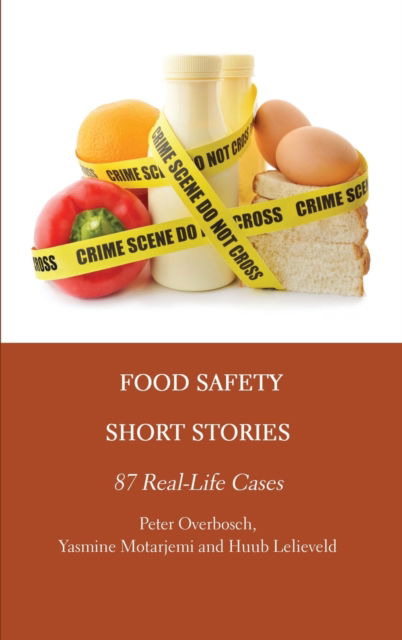 Cover for Peter Overbosch · Food Safety Short Stories: 87 Real-Life Cases (Hardcover Book) (2023)