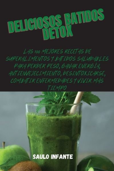 Cover for Saulo Infante · Deliciosos Batidos Detox (Paperback Book) (2022)