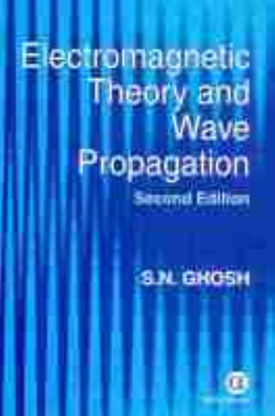 Cover for S.N. Ghosh · Electromagnetic Theory and Wave Propagation (Hardcover Book) [2 Revised edition] (2002)