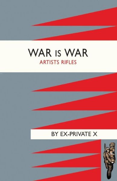 Cover for Ex-Private X · War is War: Artists Rifles (Paperback Book) (2004)