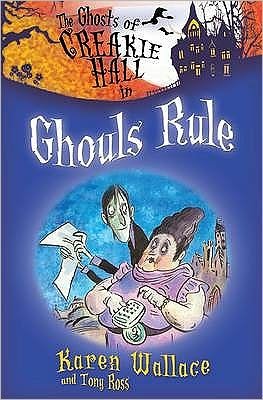 Cover for Karen Wallace · Ghouls Rule - Ghost of Creakie Hall (Taschenbuch) (2011)