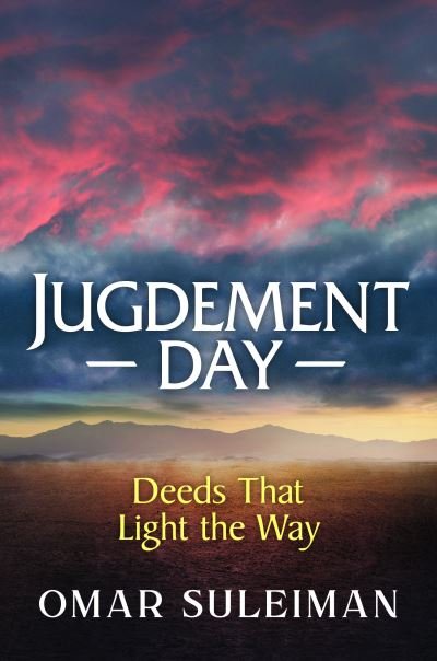 Cover for Omar Suleiman · Judgement Day: Deeds That Light the Way (Hardcover Book) (2023)
