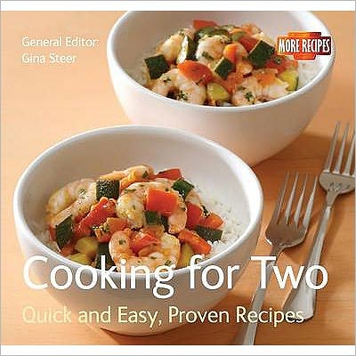 Cover for Gina Steer · Cooking for Two: Quick &amp; Easy, Proven Recipes - Quick &amp; Easy, Proven Recipes (Taschenbuch) [New edition] (2010)