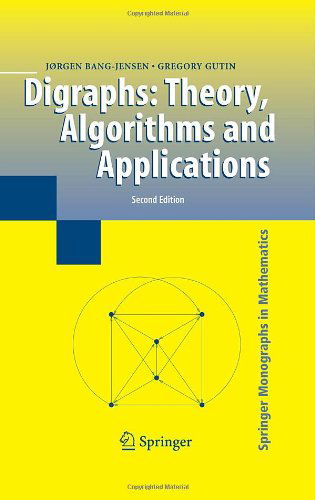 Cover for Jorgen Bang-Jensen · Digraphs: Theory, Algorithms and Applications - Springer Monographs in Mathematics (Hardcover Book) [2nd ed. 2009 edition] (2009)