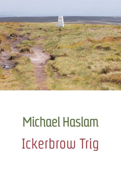 Michael Haslam · Ickerbrow Trig (Paperback Book) (2020)