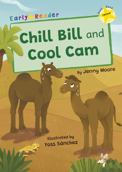 Cover for Jenny Moore · Chill Bill and Cool Cam: (Yellow Early Reader) - Maverick Early Readers (Paperback Book) (2024)