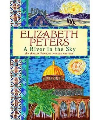 Cover for Elizabeth Peters · A River in the Sky - Amelia Peabody (Paperback Bog) (2011)