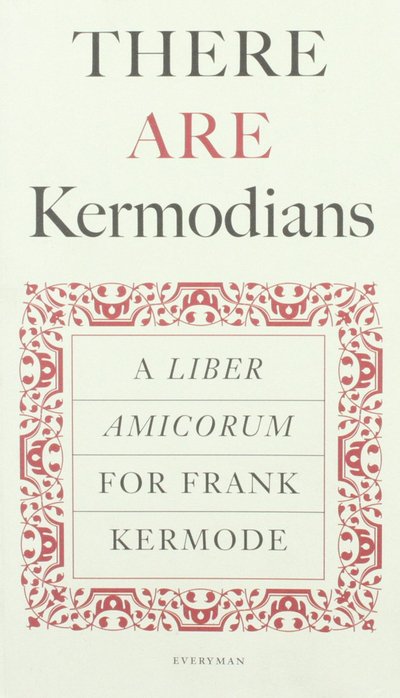 Cover for Anthony Holden · There Are Kermodians: A Liber Amicorum For Frank Kermode - Everyman's Library CLASSICS (Paperback Book) (1999)