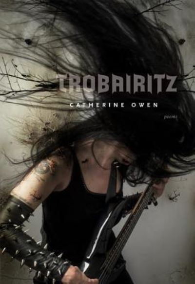 Cover for Catherine Owen · Trobairitz (Paperback Book) (2012)