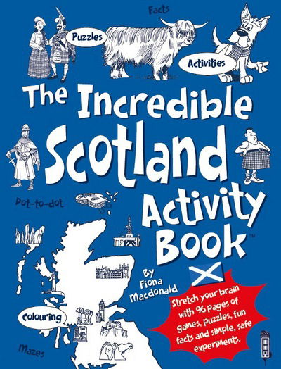 Cover for Fiona MacDonald · The Incredible Scotland Activity Book - Incredible Activity Books (Paperback Book) [UK edition] (2015)