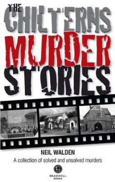 Cover for Neil Walden · The Chilterns Murder Stories (Paperback Book) (2017)