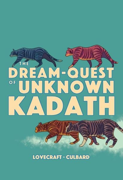 Cover for H.P. Love I.N.J. Culbard · The Dream-Quest of Unknown Kadath - Weird Fiction (Paperback Bog) (2020)