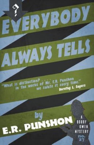 Everybody Always Tells - E. R. Punshon - Books - Dean Street Press - 9781911413974 - January 2, 2017
