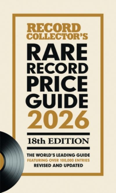 The Rare Record Price Guide 2026: The World's Leading Guide on UK Record Prices. - Daryl Easlea - Libros - Diamond Publishing Group Ltd - 9781916421974 - 3 de octubre de 2024