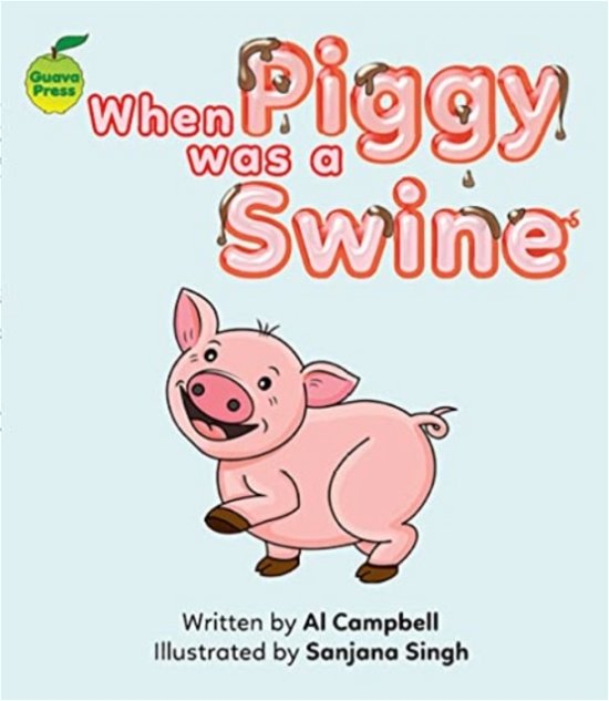 Cover for Al Campbell · When Piggy Was a Swine (Pocketbok) (2021)