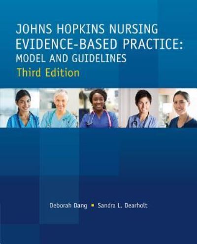 Cover for Deborah Dang · Johns Hopkins Nursing Evidence-Based Practice: Model and Guidelines (Paperback Book) [3rd edition] (2019)