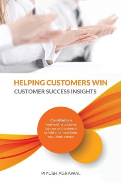 Cover for Piyush Agrawal · Helping Customers Win (Paperback Bog) (2020)