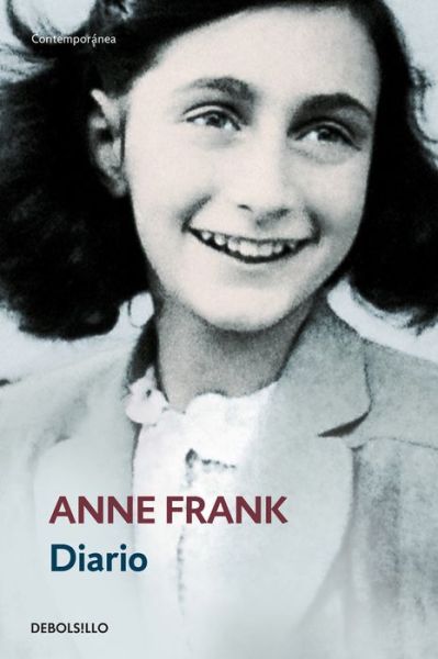 Diario de Anne Frank / Anne Frank: The Diary of a Young Girl - Ana Frank - Books - PRH Grupo Editorial - 9781941999974 - 