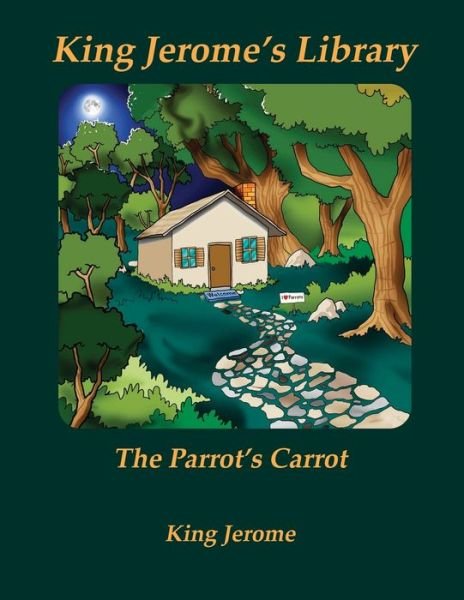 Cover for King Jerome · The Parrot's Carrot (Paperback Bog) (2019)