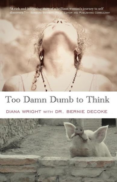 Cover for Diana Wright · Too Damn Dumb to Think (Paperback Book) (2019)