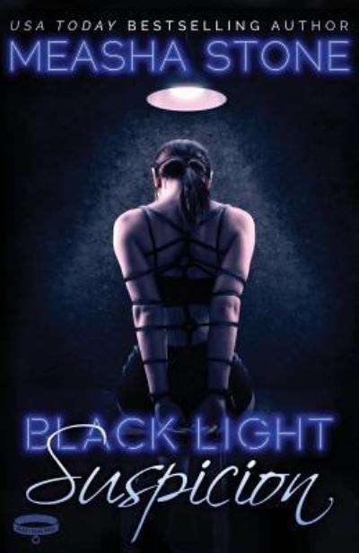 Cover for Measha Stone · Black Light Suspicion (Paperback Book) (2018)