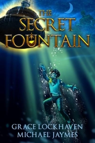 Cover for Grace Lockhaven · The Secret Fountain (Paperback Book) (2021)