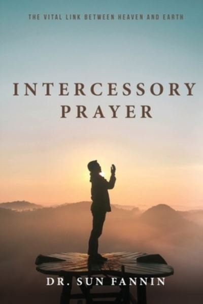 Cover for Sun Fannin · Intercessory Prayer (Book) (2022)