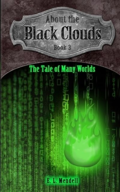 Cover for E. L. Mendell · About the Black Clouds, Book 3 (Book) (2022)