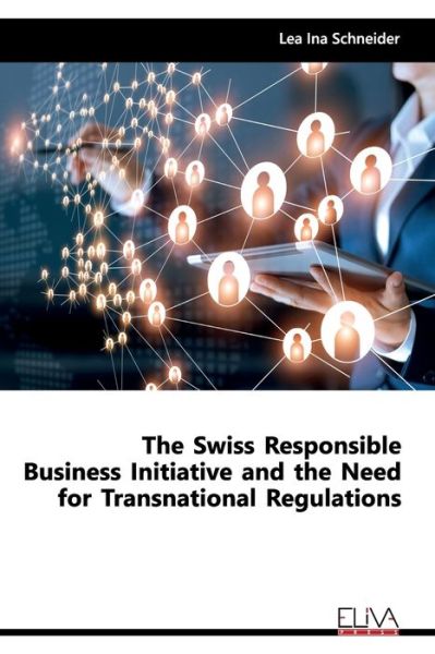 Cover for Lea Ina Schneider · The Swiss Responsible Business Initiative and the Need for Transnational Regulations (Paperback Book) (2020)