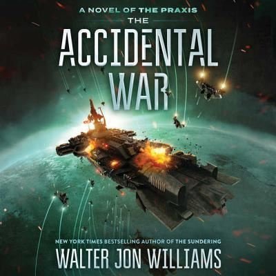 Cover for Walter Jon Williams · The Accidental War Lib/E (CD) (2018)