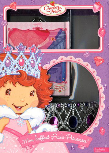 Mon Coffret Fraisi-princesses - Transforme-toi en Princesse (Charlotte Aux Fraises) (French Edition) - Collective - Books - Hachette Book Group USA - 9782012265974 - October 1, 2009