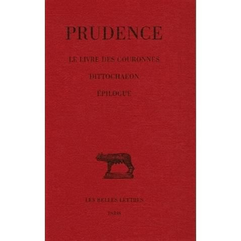 Cover for Prudence · Tome Iv : Le Livre Des Couronnes. - Dittochaeon. - Epilogue. (Collection Des Universites De France Serie Latine) (French Edition) (Paperback Book) [French edition] (2002)