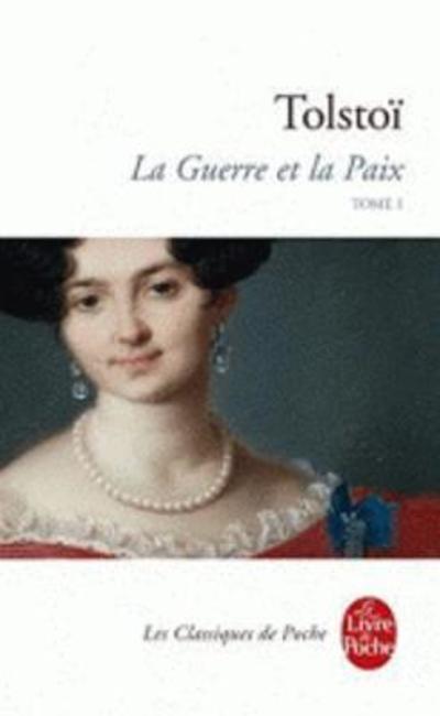 Cover for Lev Tolstoy · La Guerre et la Paix (Tome 1) (Paperback Book) [French edition] (2010)